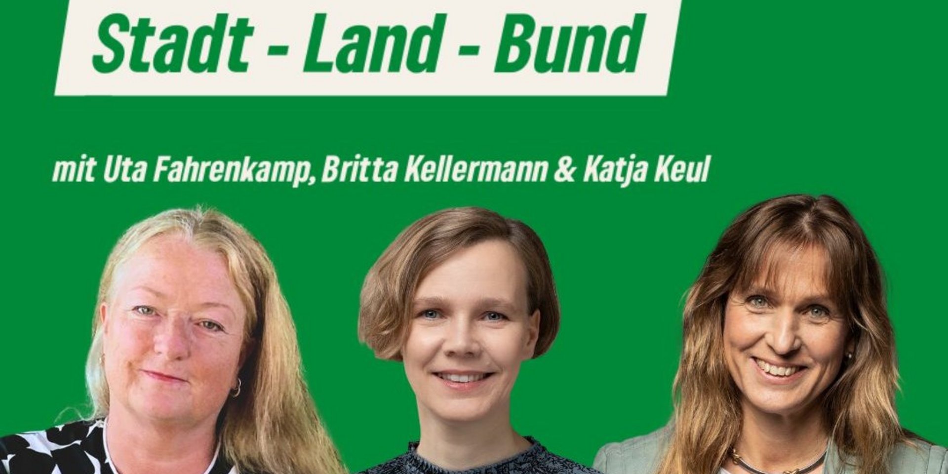 Stadt-Land-Bund von Katja Keul mit Britta Kellermann und Uta Fahrenkamp